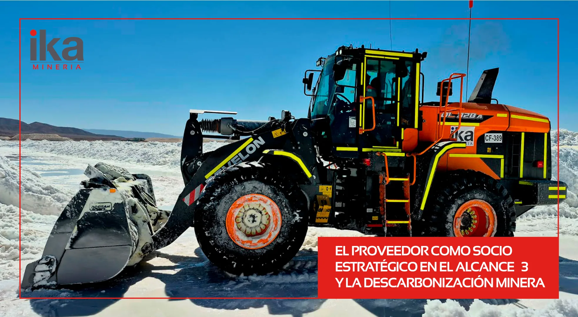 En IKA Minería actuamos como un catalizador en la reducción del Alcance 3.